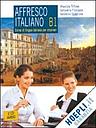 Affresco italiano B1. Corso di lingua italiana per stranieri. Con 2 Cd Audio