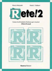 Rete! 2 - corso multimediale d'italiano per stranieri - libro di casa con CD Audio