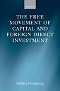 The Free Movement of Capital and Foreign Direct Investment - The Scope of Protection in EU Law