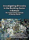 Investigating Diversity in the Banking Sector in Europe: The Performance and Role of Savings Banks