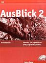 Ausblick 2 - Arbeitsbuch mit eingelegter Audio-CD: Deutsch fuer Jugendliche und junge Erwachsene