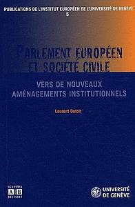 Parlement européen et société civile - Vers de nouveaux aménagements institutionnels