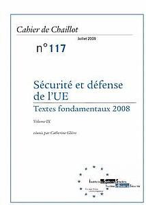 Sécurité et Défense de l'UE - Textes Fondamentaux 2008 - Volume IX
