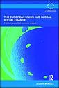 The European Union and Global Social Change - A Critical Geopolitical-Economic Analysis - Hardback Edition