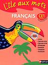 L'ile aux mots - Français CE1 - édition 2008