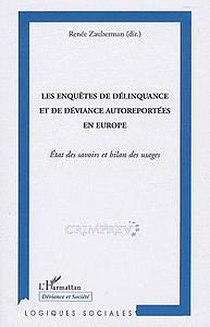 Les enquêtes de délinquance et de déviance autoreportées en Europe - Etat des savoirs et bilan des usages