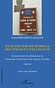 Pour une Europe fédérale des collectivités locales - un demi-siècle de militantisme du Conseil des communes et des régions d'Europe, 1950-1999
