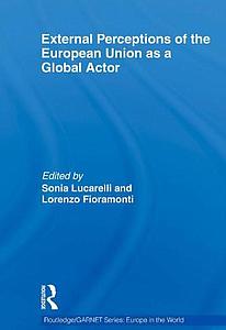 External perceptions of the European Union as a Global Actor