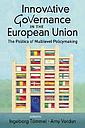 Innovative Governance in the European Union - The politics of Multilevel Policymaking