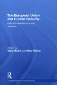 The European Union and Human Security - External Interventions and Missions