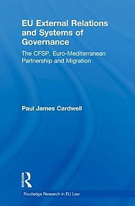EU External Relations and Systems of Governance - The CFSP, Euro-Mediterranean Partnership and migration