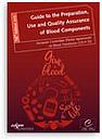 Guide pour la préparation,l'utilisation et l'assurance de qualité des  composants sanguins - 16ème édition (2011)
