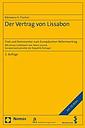 Der Vertrag von Lissabon - Text und Kommentar zum Europäischen Reformvertrag