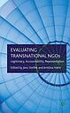 Evaluating Transnational NGOs - Legitimacy, Accountability, Representation