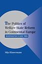 The Politics of Welfare State Reform in Continental Europe - Modernization in Hard Times