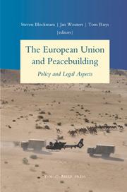 The European Union and Peacebuilding - Policy and Legal Aspects