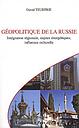 Géopolitique de la Russie - Intégration régionale, enjeux énergétiques, influence culturelle