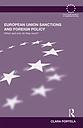 European Union Sanctions and Foreign Policy - When and Why Do They Work? 