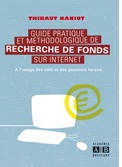 Guide pratique et méthodologique de recherche de fonds sur internet - À l'usage des asbl et des pouvoirs locaux