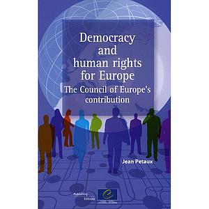 Democracy and human rights for Europe - The Council of Europe's contribution