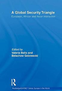 A Global Security Triangle - European, African and Asian interaction