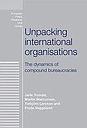 Unpacking international organisations - The dynamics of compound bureaucracies
