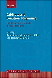 Cabinets and Coalition Bargaining - The Democractic Life Cycle in Western Europe