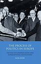 The Process of Politics in Europe - The Rise of European Elites and Supranational Institutions