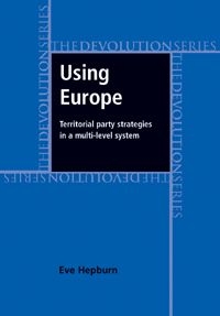 Using Europe - Territorial party strategies in a multi-level system