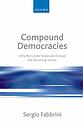 Compound Democracies - Why the United States and Europe Are Becoming Similar 