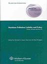 Maritime Pollution Liability and Policy. China, Europe and the U.S.
