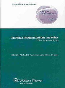Maritime Pollution Liability and Policy. China, Europe and the U.S.