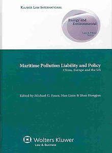 Maritime Pollution Liability and Policy. China, Europe and the U.S.