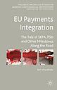EU Payments Integration - The Tale of SEPA, PSD and Other Milestones Along the Road 