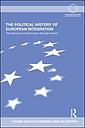 The Political History of European Integration - The Hypocrisy of Democracy-Through-Market