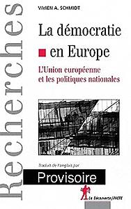 La démocration en Europe - l'Union européenne et les politiques nationales