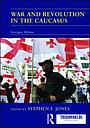 War and Revolution in the Caucasus - Georgia Ablaze