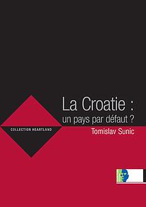 La Croatie : un pays par défaut ? 