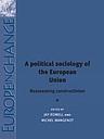A political sociology of the European Union - Reassessing constructivism