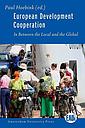 European Development Cooperation - In Between the Local and the Global