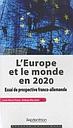 L'Europe et le monde en 2020. Essai de prospective franco-allemande