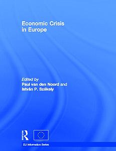 Economic Crisis in Europe - Causes, Consequences and Responses