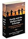 Family And The Welfare State In Europe - Intergenerational Relations in Ageing Societies