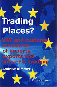 Trading Places? VAT and customs treatment of imports, exports and ‘intra-EC’ trading