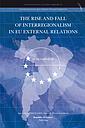 The Rise and Fall of Interregionalism in EU External Relations 