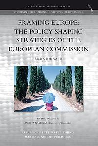 Framing Europe: The Policy Shaping Strategies of the European Commission