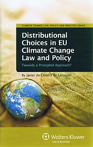 Distributional Choices in EU Climate Change Law and Poliy : Towards a Principled Approach?