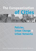 The Europeanization of Cities : policies, urban change & urban networks