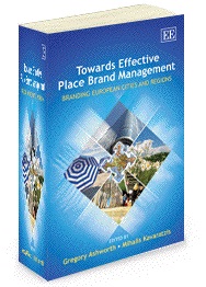 Towards Effective Place Brand Management - Branding European Cities and Regions