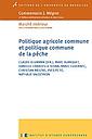 Politique agricole commune et politique commune de la pêche - 3e édition 